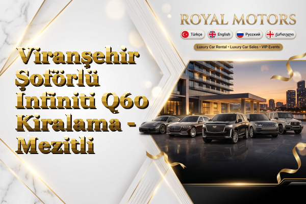 Viranşehir Şoförlü Infiniti Q60 Kiralama - Mezitli