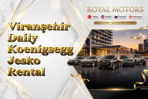 Viranşehir Daily Koenigsegg Jesko Rental