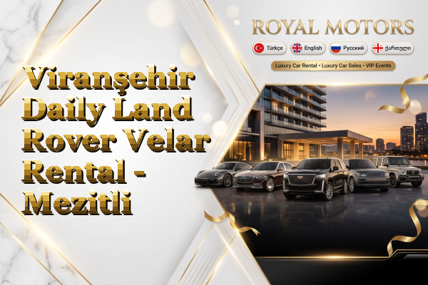 Viranşehir Daily Land Rover Velar Rental - Mezitli