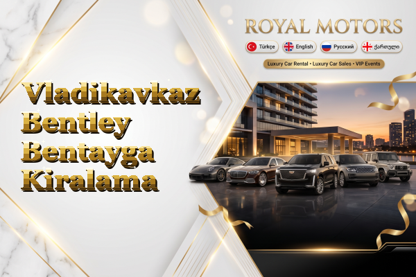 Vladikavkaz Bentley Bentayga Kiralama