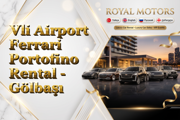 Vli Airport Ferrari Portofino Rental - Gölbaşı