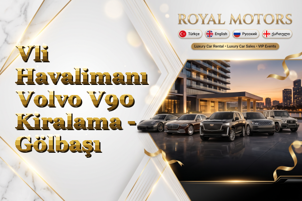 Vli Havalimanı Volvo V90 Kiralama - Gölbaşı