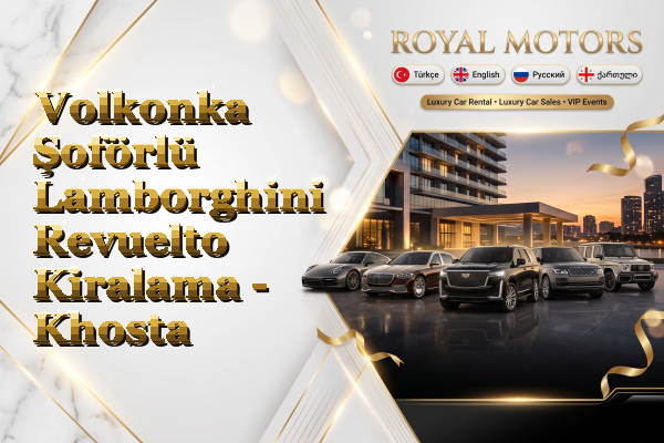 Volkonka Şoförlü Lamborghini Revuelto Kiralama - Khosta
