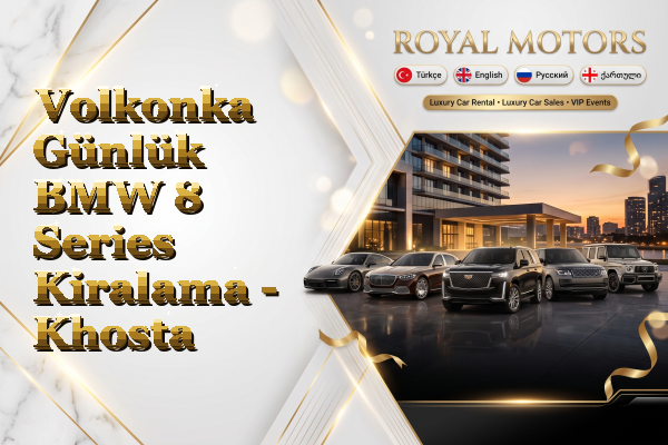 Volkonka Günlük BMW 8 Series Kiralama - Khosta