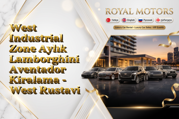 West Industrial Zone Aylık Lamborghini Aventador Kiralama - West Rustavi