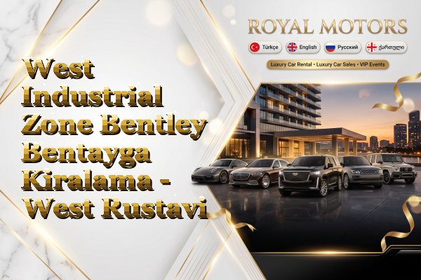 West Industrial Zone Bentley Bentayga Kiralama - West Rustavi