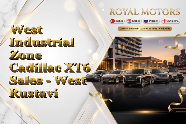 West Industrial Zone Cadillac XT6 Sales - West Rustavi