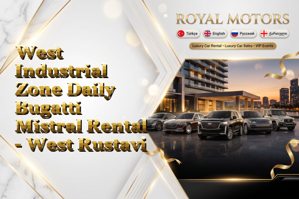 West Industrial Zone Daily Bugatti Mistral Rental - West Rustavi