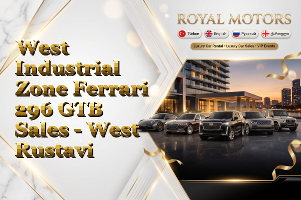 West Industrial Zone Ferrari 296 GTB Sales - West Rustavi