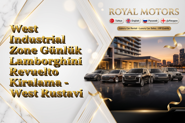 West Industrial Zone Günlük Lamborghini Revuelto Kiralama - West Rustavi