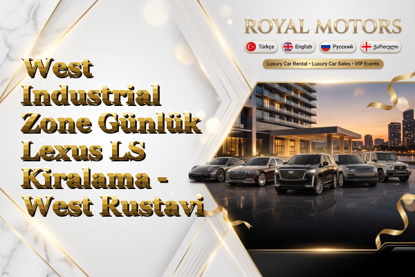 West Industrial Zone Günlük Lexus LS Kiralama - West Rustavi