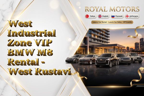 West Industrial Zone VIP BMW M8 Rental - West Rustavi