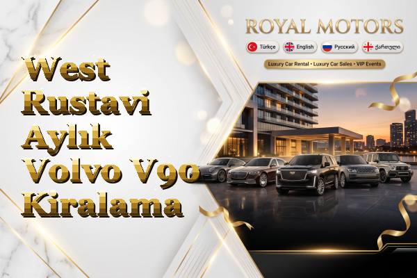 West Rustavi Aylık Volvo V90 Kiralama