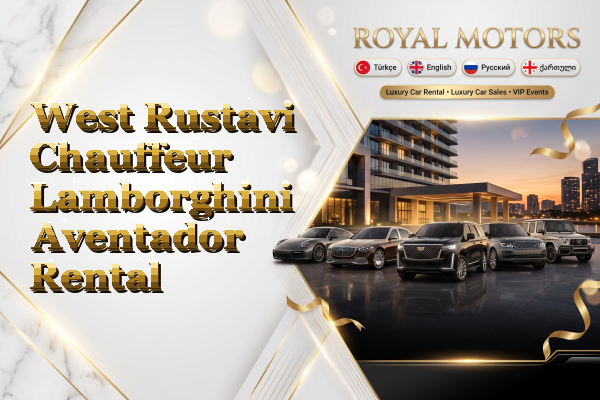 West Rustavi Chauffeur Lamborghini Aventador Rental