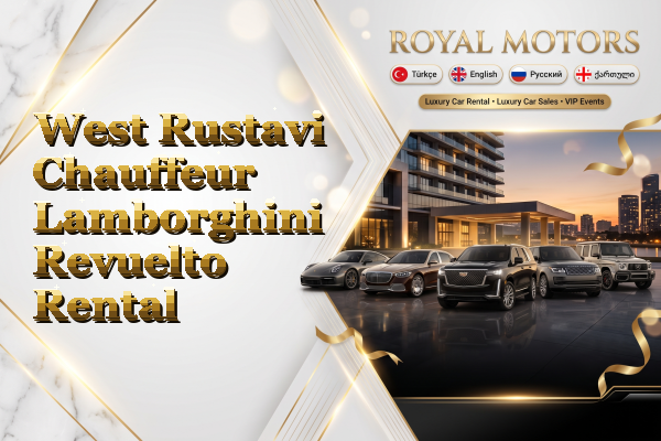 West Rustavi Chauffeur Lamborghini Revuelto Rental