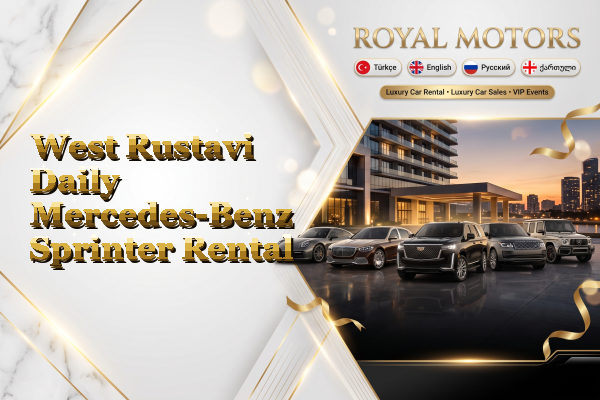 West Rustavi Daily Mercedes-Benz Sprinter Rental