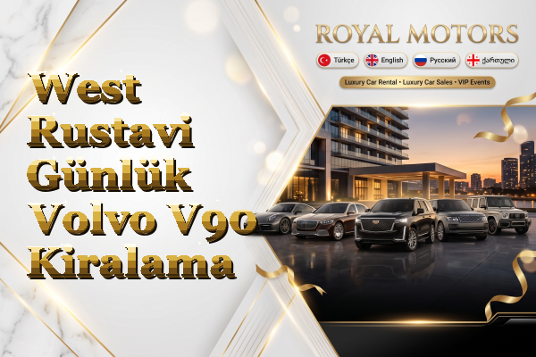 West Rustavi Günlük Volvo V90 Kiralama
