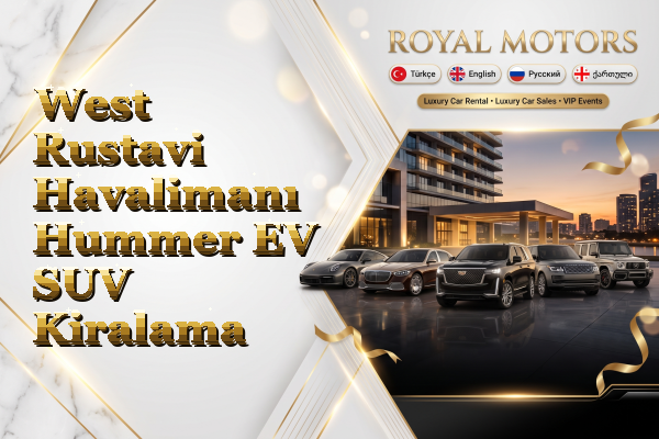 West Rustavi Havalimanı Hummer EV SUV Kiralama