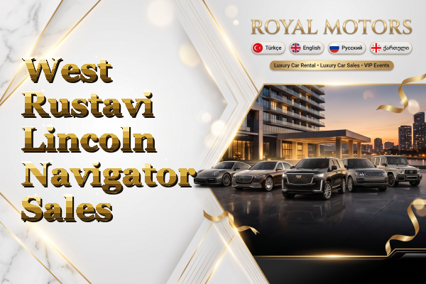 West Rustavi Lincoln Navigator Sales