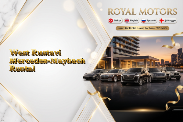 West Rustavi Mercedes-Maybach Rental
