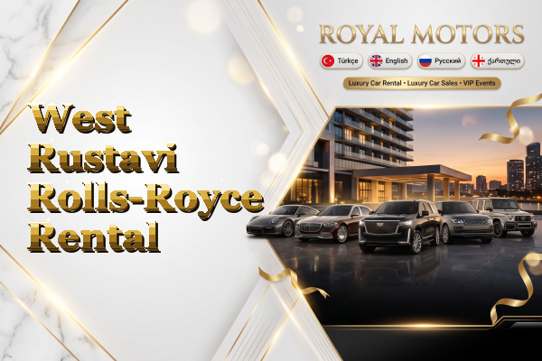 West Rustavi Rolls-Royce Rental