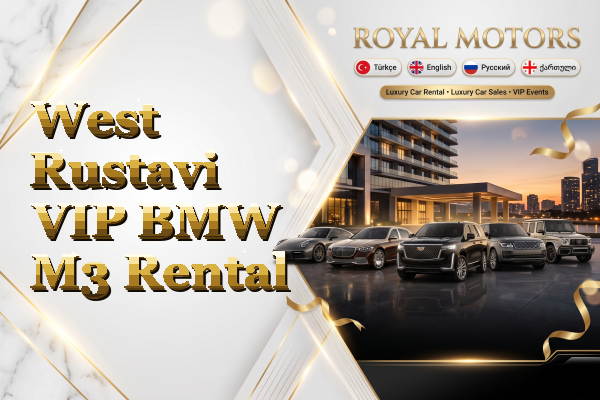 West Rustavi VIP BMW M3 Rental