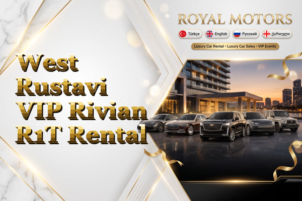 West Rustavi VIP Rivian R1T Rental