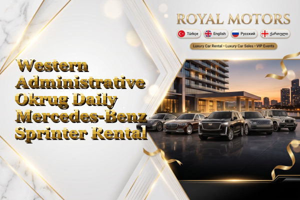 Western Administrative Okrug Daily Mercedes-Benz Sprinter Rental