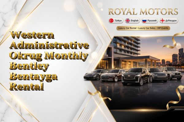 Western Administrative Okrug Monthly Bentley Bentayga Rental