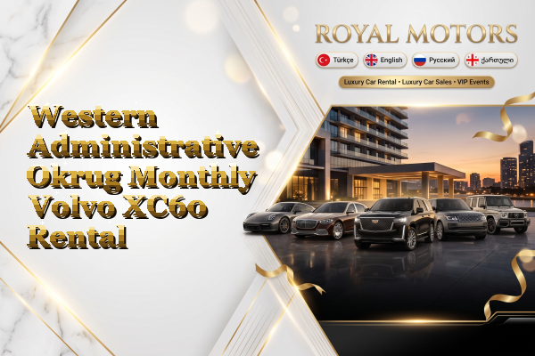 Western Administrative Okrug Monthly Volvo XC60 Rental