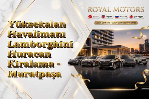 Yüksekalan Havalimanı Lamborghini Huracan Kiralama - Muratpaşa