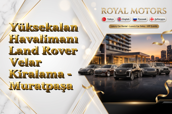 Yüksekalan Havalimanı Land Rover Velar Kiralama - Muratpaşa