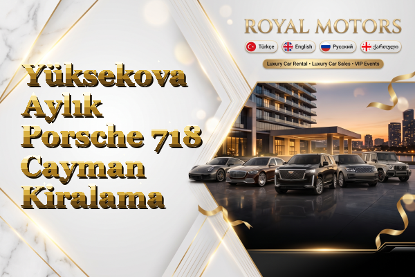 Yüksekova Aylık Porsche 718 Cayman Kiralama