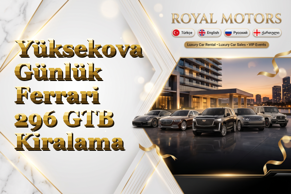 Yüksekova Günlük Ferrari 296 GTB Kiralama