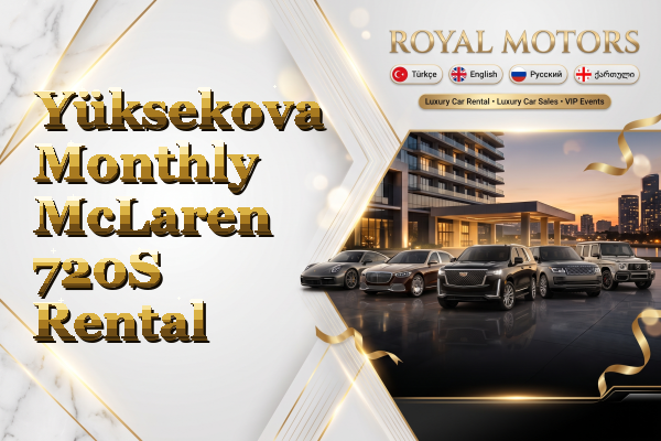 Yüksekova Monthly McLaren 720S Rental