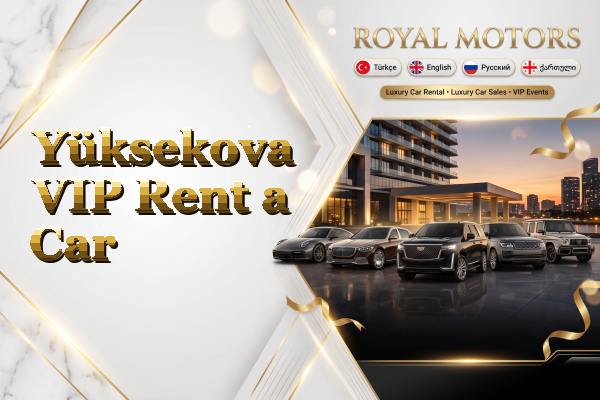 Yüksekova VIP Rent a Car