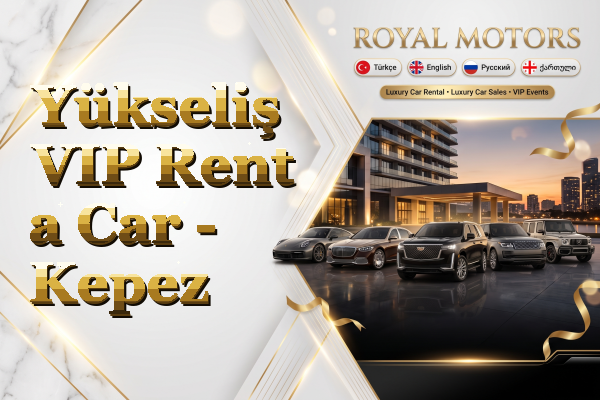 Yükseliş VIP Rent a Car - Kepez