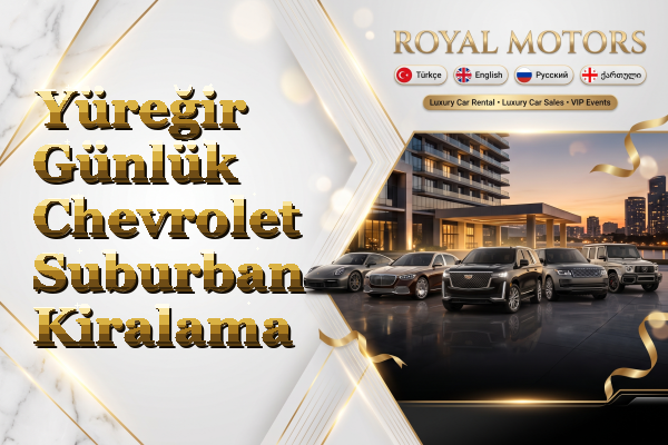 Yüreğir Günlük Chevrolet Suburban Kiralama
