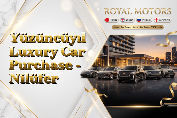 Yüzüncüyıl Luxury Car Purchase - Nilüfer