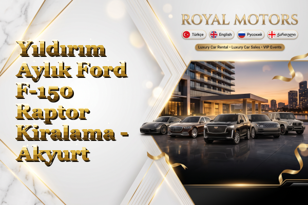Yıldırım Aylık Ford F-150 Raptor Kiralama - Akyurt