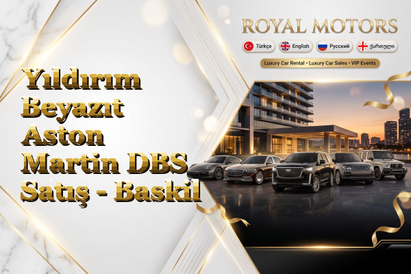 Yıldırım Beyazıt Aston Martin DBS Satış - Baskil