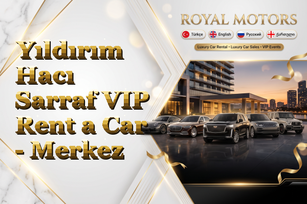 Yıldırım Hacı Sarraf VIP Rent a Car - Merkez