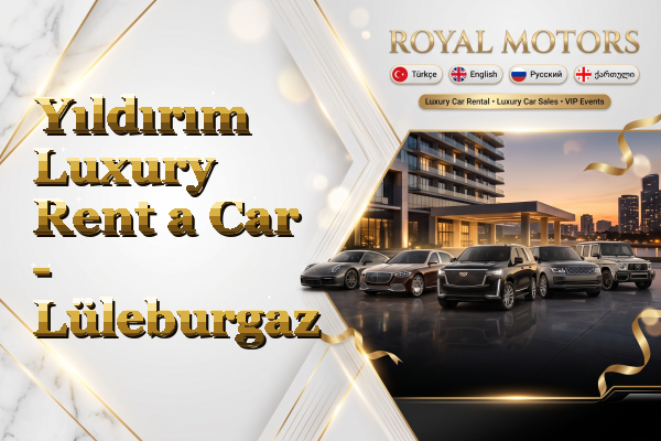 Yıldırım Luxury Rent a Car - Lüleburgaz