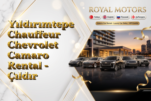 Yıldırımtepe Chauffeur Chevrolet Camaro Rental - Çıldır