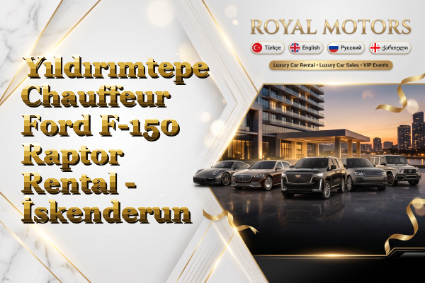 Yıldırımtepe Chauffeur Ford F-150 Raptor Rental - İskenderun