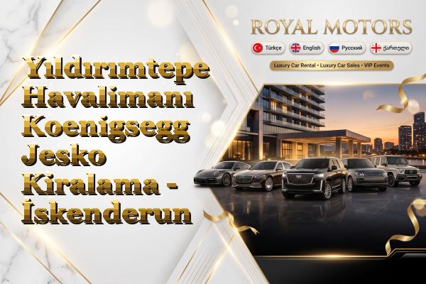 Yıldırımtepe Havalimanı Koenigsegg Jesko Kiralama - İskenderun