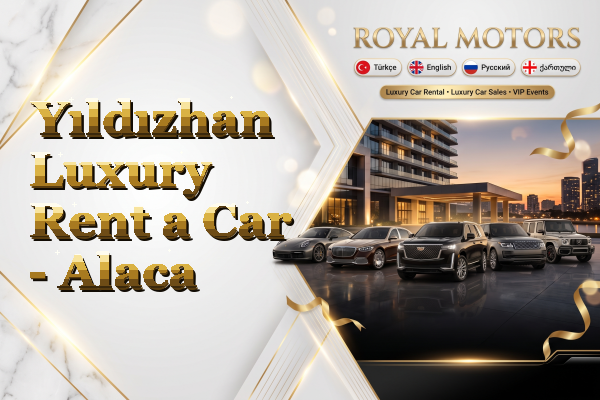 Yıldızhan Luxury Rent a Car - Alaca