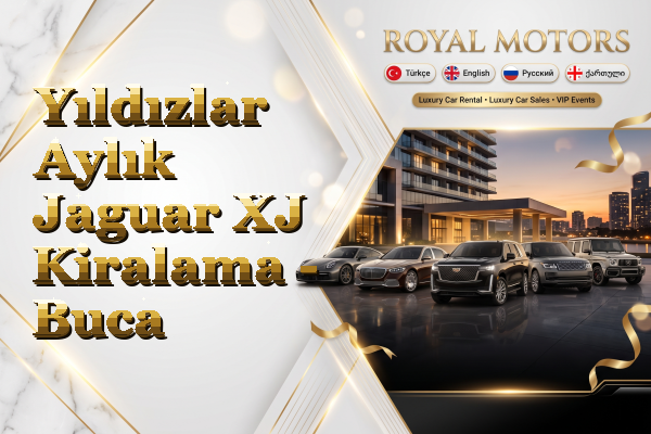 Yıldızlar Aylık Jaguar XJ Kiralama - Buca