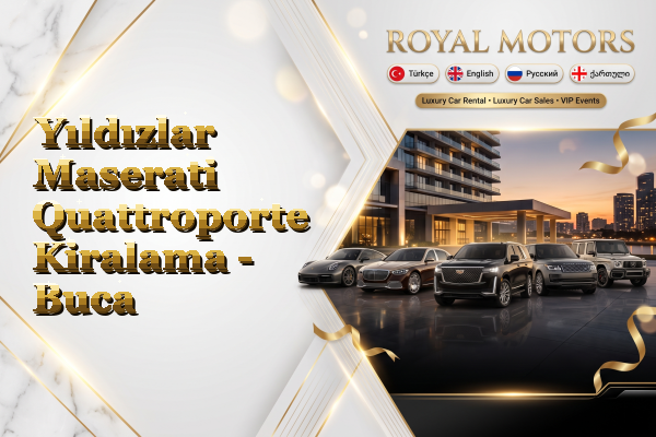 Yıldızlar Maserati Quattroporte Kiralama - Buca