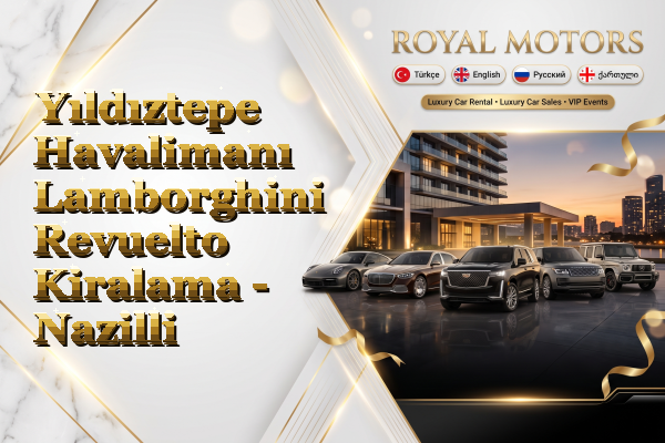 Yıldıztepe Havalimanı Lamborghini Revuelto Kiralama - Nazilli